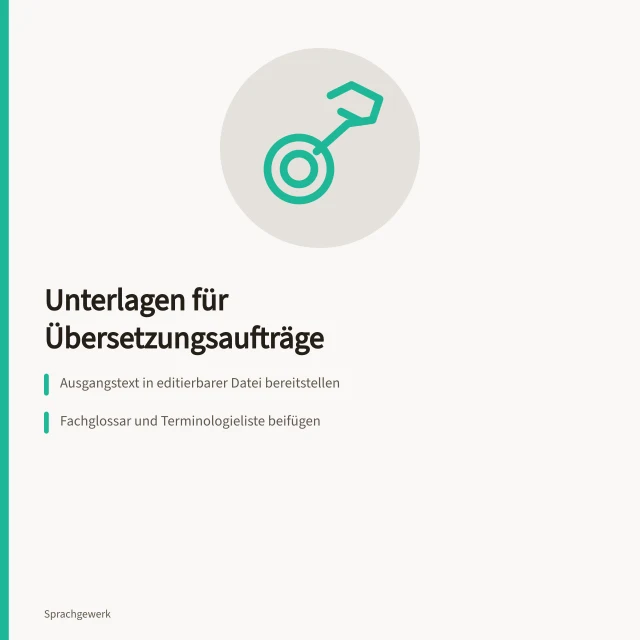 Karte: Unterlagen für Übersetzungsaufträge, Ausgangstext, Glossar, Zielgruppe. Welche Unterlagen erleichtern einen Übersetzungsauftrag?