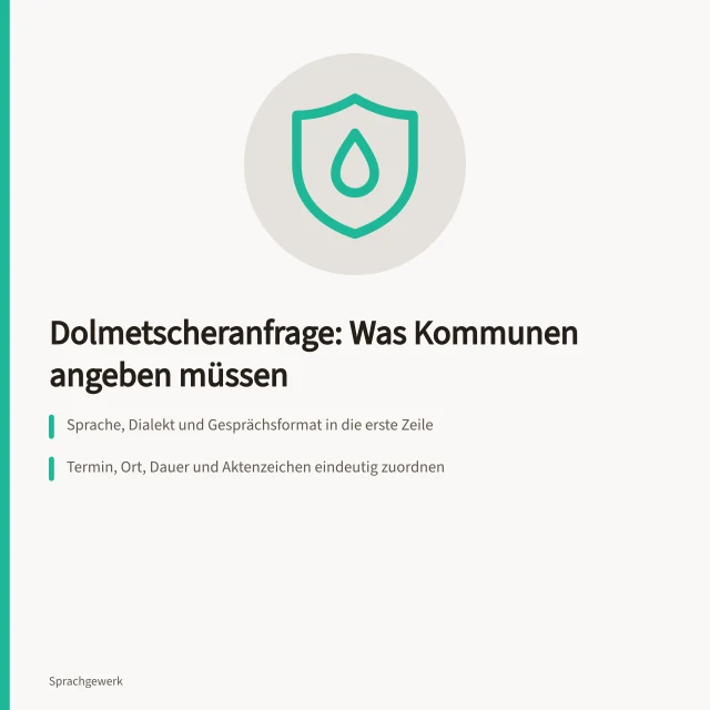 Karte zur Dolmetscheranfrage mit Sprache, Termin, Aktenzeichen und JVEG-Vergütung. Was gehört in eine Dolmetscheranfrage für Kommunen?